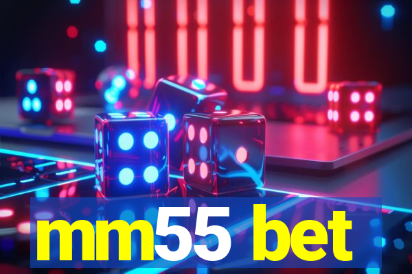 mm55 bet